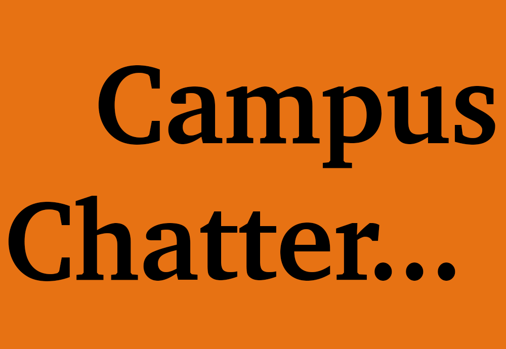 Campus Chatter